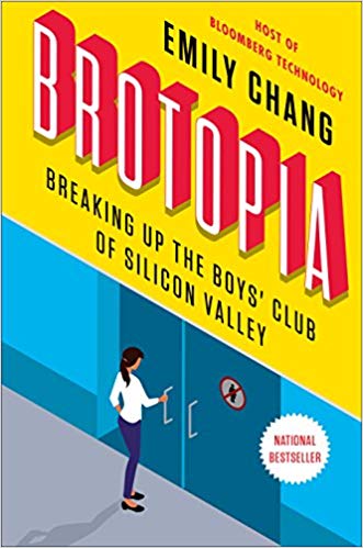 Brotopia by Emily Chang 