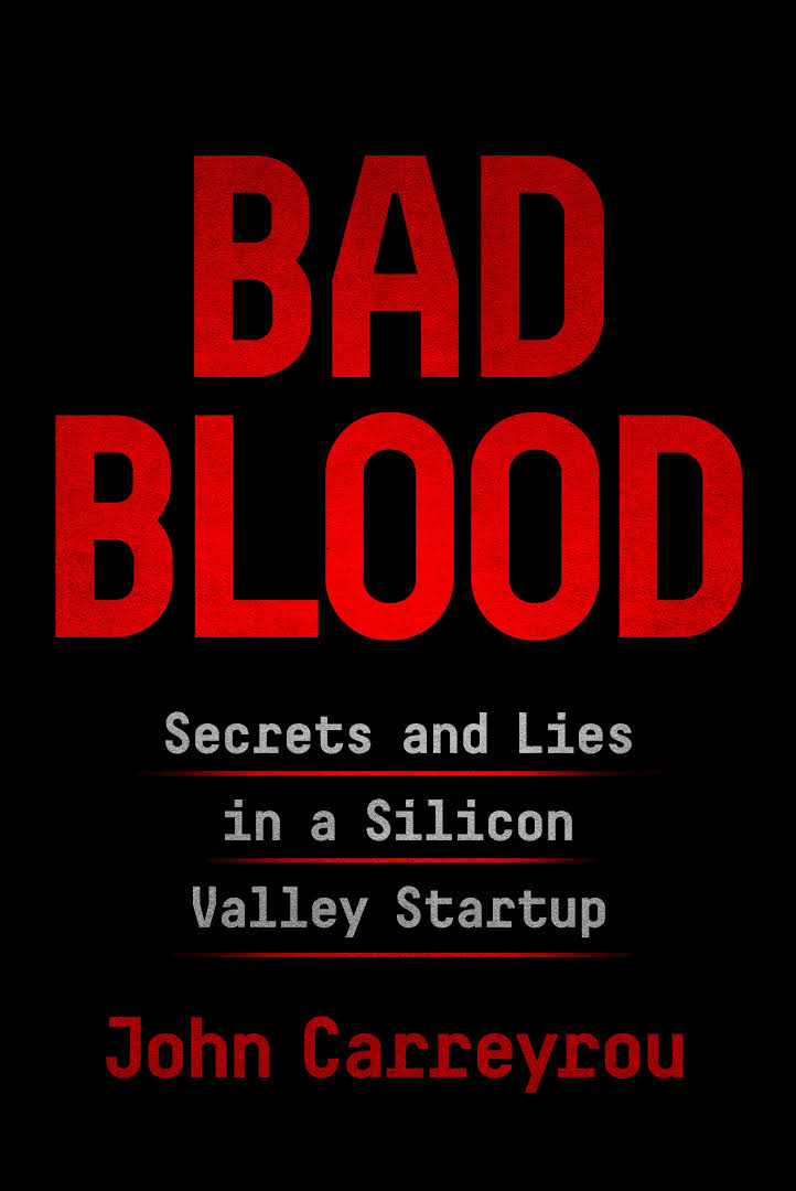 Bad Blood by John Carreyrou 
