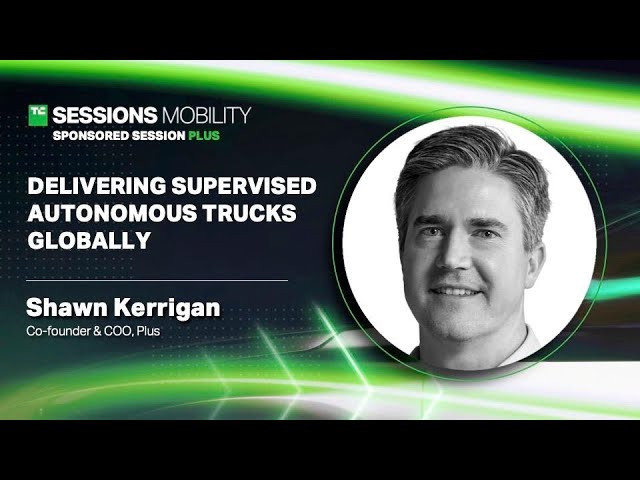 Delivering Supervised Autonomous Trucks Globally