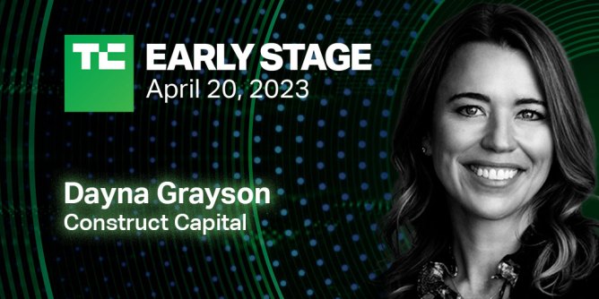 TechCrunch Early Stage 2023 - Dayna Grayson speaker from Construct Capital