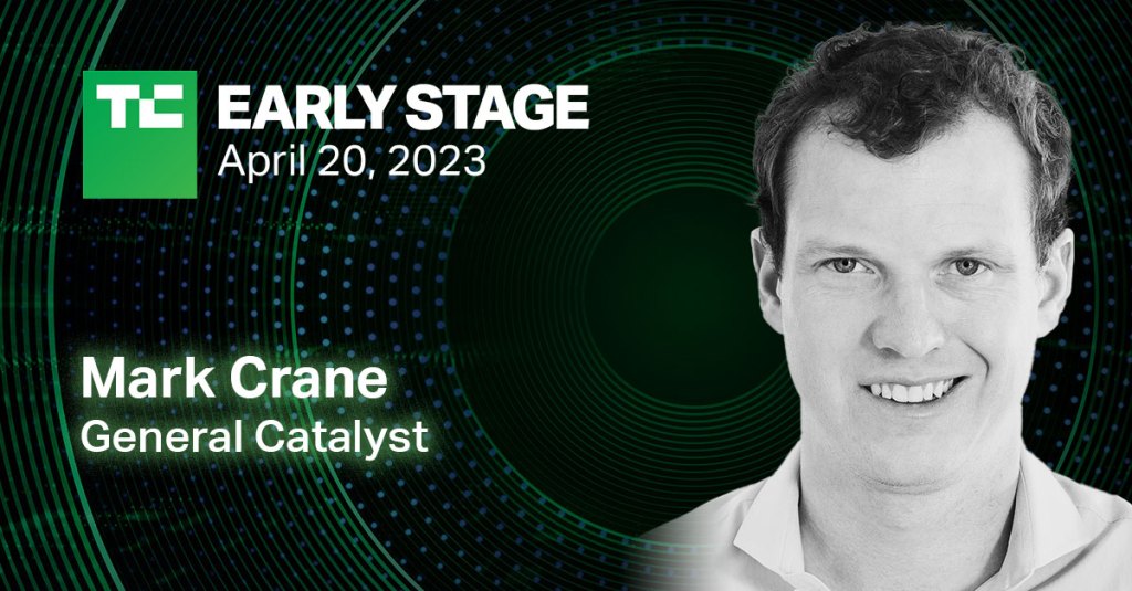 TechCrunch Early Stage 2023, speaker Mark Crane of General Catalyst