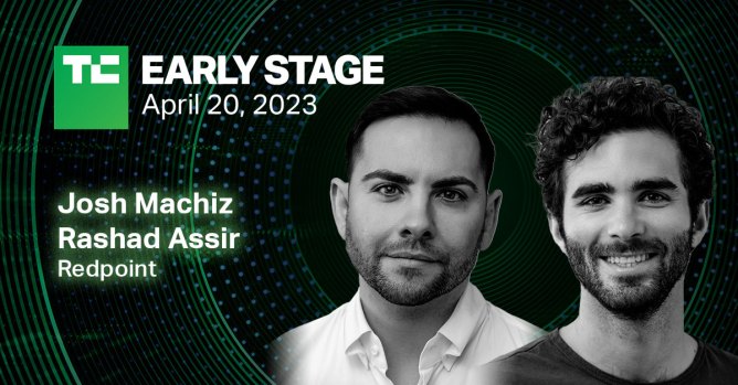 TechCrunch Early Stage on April 20, 2023 in Boston, MA with Josh Machiz and Rashad Assir of Redpoint