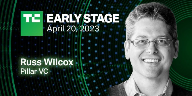 TC Early Stage, Boston, MA, April 20, 2023 - Speaker Russ Wilcox of Pillar VC