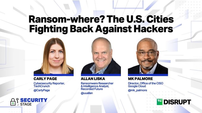 Ransom-where? How U.S. Cities Are Fighting Back Against Hackers | TechCrunch Disrupt 2023