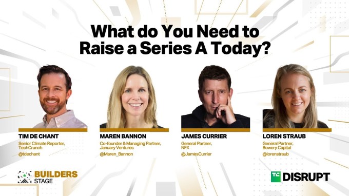 What do you need to raise a Series A today? | TechCrunch Disrupt 2023