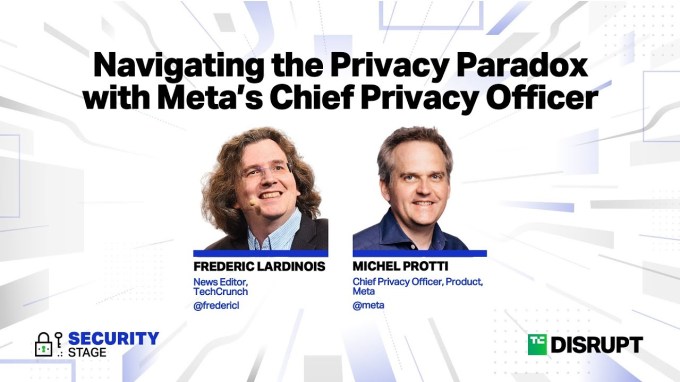 Navigating the Privacy Paradox with Meta’s Chief Privacy Officer | TechCrunch Disrupt 2023
