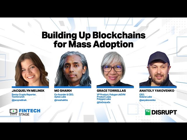 Building Up Blockchains for Mass Adoption | TechCrunch Disrupt 2023