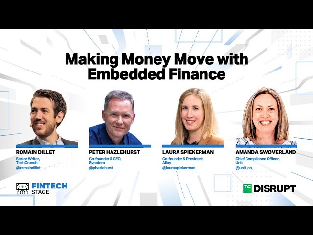 Making Money Move with Embedded Finance | TechCrunch Disrupt 2023