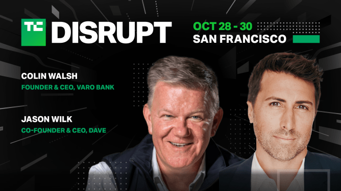 TechCrunch Disrupt 2024 Dave and Varo Bank